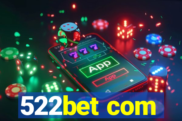 522bet com
